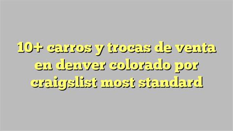 Lakeside, Colorado. . Carros y trocas de venta en denver colorado por craigslist